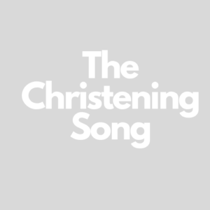The Christening Song - Vocal