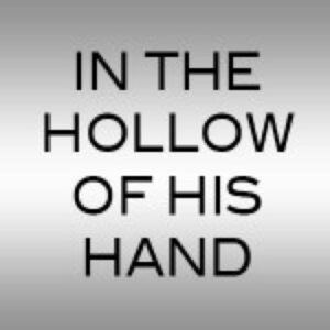 In the Hollow of His Hand - soundtrack