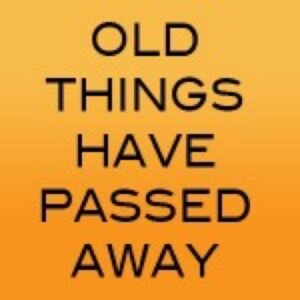Old Things have Passed Away -soundtrack